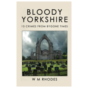 Bloody Yorkshire: Volume 1